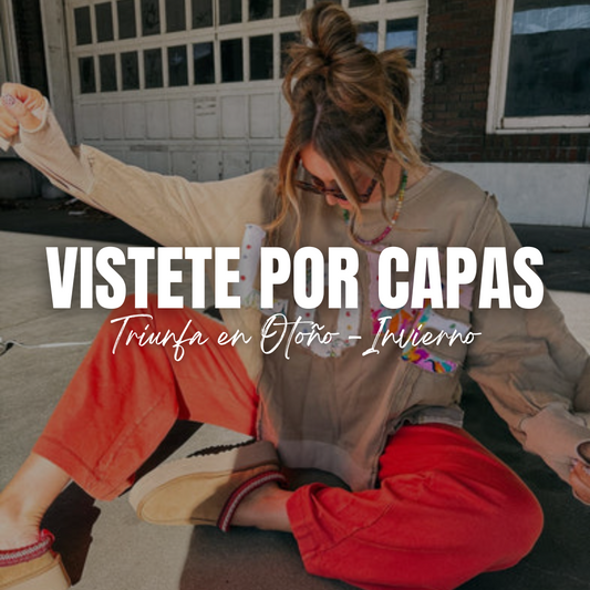 ¡Vístete por Capas y Triunfa en Otoño-Invierno