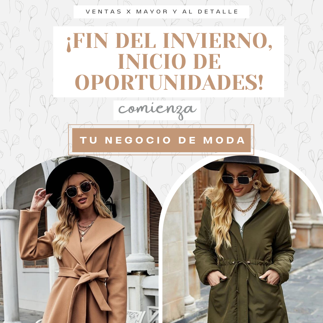 ¡Fin del invierno, inicio de oportunidades! Comienza tu negocio de moda con estilo y rentabilidad