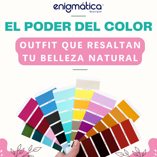 El poder del color: Outfits que resaltan tu belleza natural