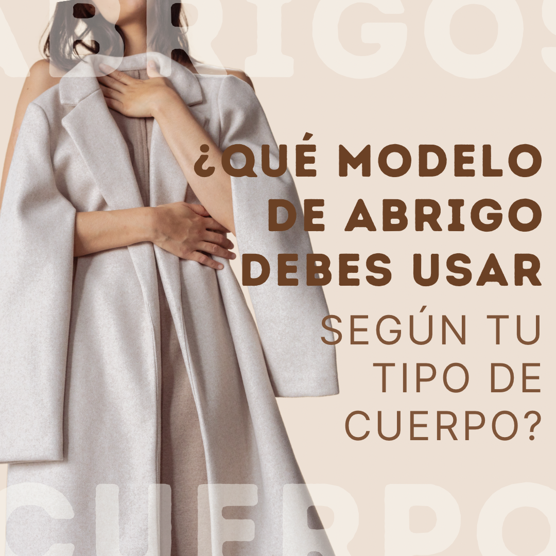 ¿Qué Modelo de Abrigo Debes Usar Según Tu Tipo de Cuerpo?