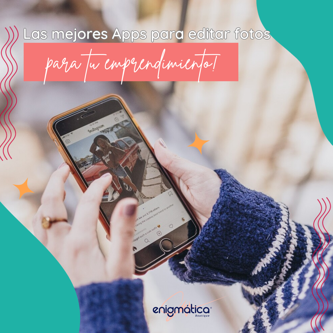 Las mejores apps para editar fotos para tu emprendimiento. Bueno, bonito y facil! 🤩