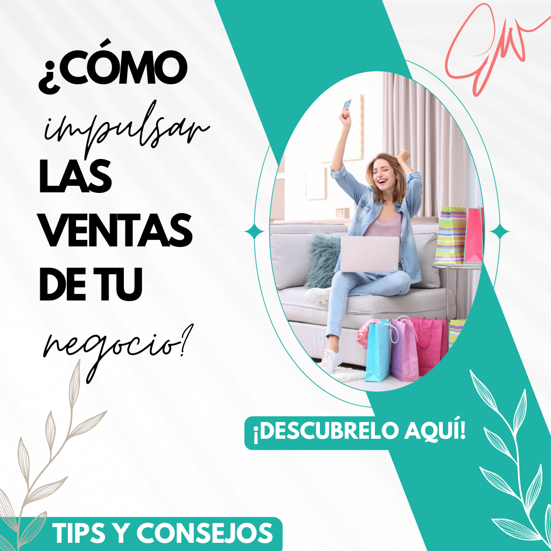 ¿Cómo impulsar las ventas de tu negocio? ¡Desata tu potencial! 💸